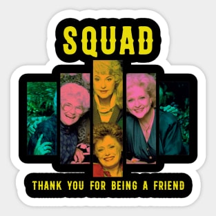 golden moms squad thank you for being a friend Sticker